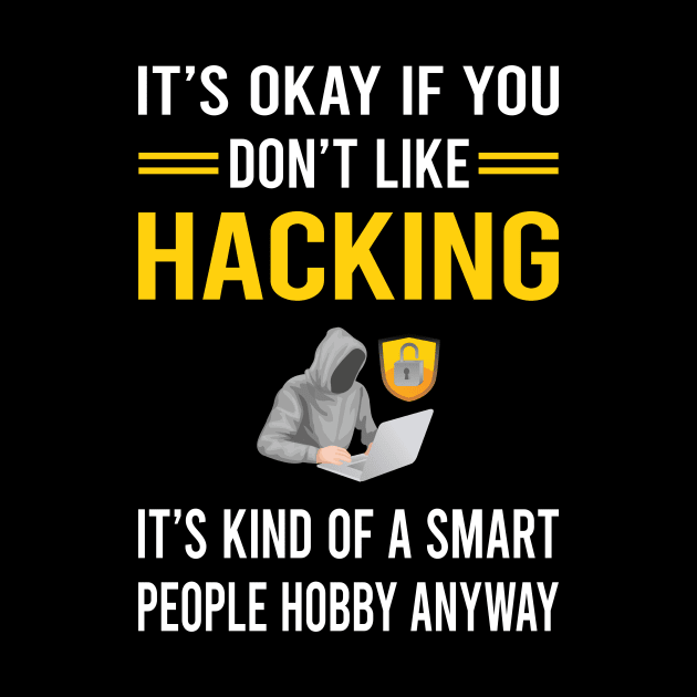 Smart People Hobby Hacking Hack Hacker by Good Day