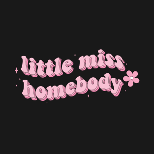 Little Miss Homebody Waterproof Sticker Kindle Lover Book Lover Sticker Bookish Vinyl Laptop Decal Booktok Gift Journal Stickers Reading Present Smut Library Spicy Reader Read T-Shirt