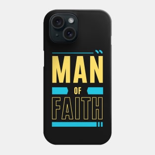 Man of Faith | Christian Phone Case