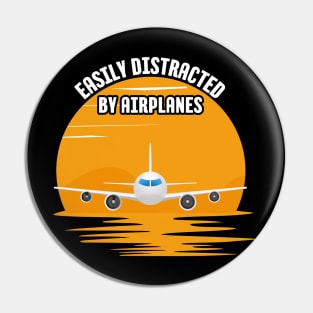 easily distracted by airplanes Pin