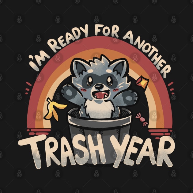 Ready for Another Trash Year by TechraNova