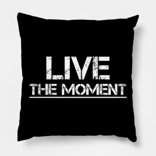 Live The Moment (White) Pillow