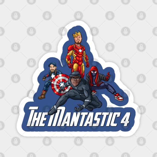 The Mantastic 4 Magnet by The Mantastic 4