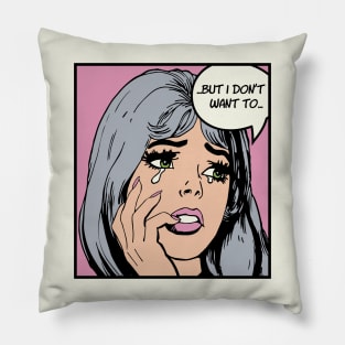 Pop Art Crying Girl Silver & Pink - But I Don't Want To Pillow