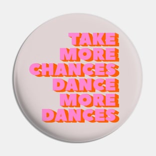 Dance more dances - typography Pin