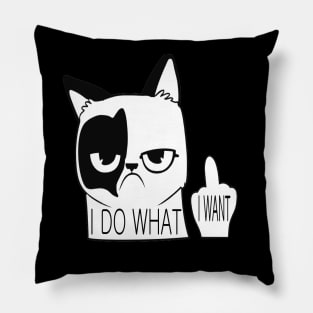 I DO WHAT I WANT Pillow