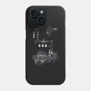 The End is Nigh Phone Case