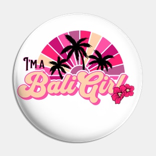 I'm a Bali Girl Pin