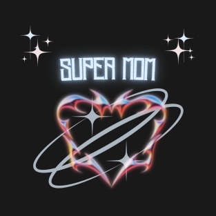 Super Mom T-Shirt