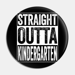 Straight Outta Kindergarten Tshirt Funny Graduation Gift Pin
