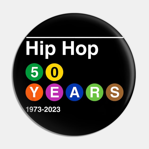 50 Years of Hip Hop 1973-2023 50th Anniversary Subway Sign Pin by kasperek