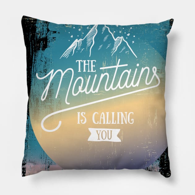 The Mountains Is Calling You T Shirt Nature adventure Pillow by Wintrly