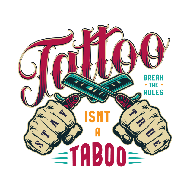 Tattoo isn't a taboo by Utopia Shop