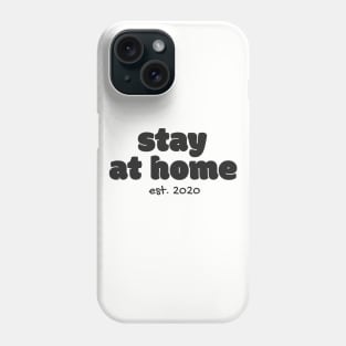 Stay At Home Phone Case