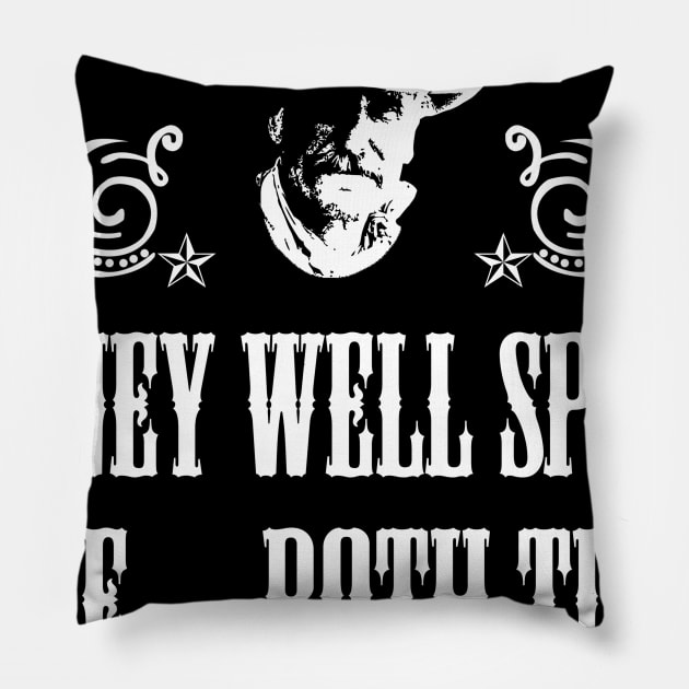 Lonesome dove: Money well spent, Jake ... both times Pillow by AwesomeTshirts