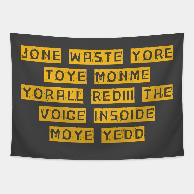 Jone Waste Yore Toye Shirt Funny Jone Waste Your Time Tapestry by NomiCrafts