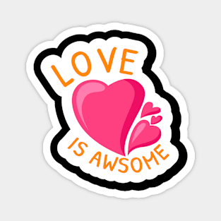 Love is awesome heart cute design Magnet