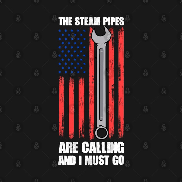 Steam Pipes Funny Pipe Linings Patriot For A Steamfitter by sBag-Designs