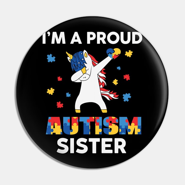 Proud Autism Sister unicorn Autism Awareness Gift for Birthday, Mother's Day, Thanksgiving, Christmas Pin by skstring