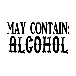 May Contain Alcohol T-Shirt