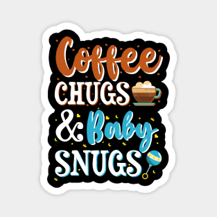 Coffee Chugs & Baby Snugs Magnet