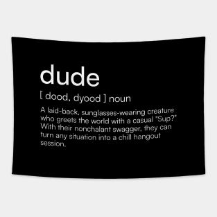 Dude definition Tapestry