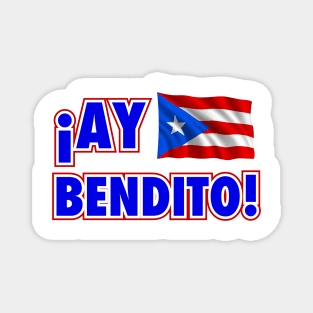 Ay Bendito - Boricua - PR Flag Magnet