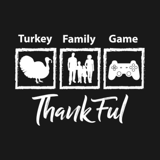 Turkey Family Game Thankful Funny Thanksgiving T-Shirt