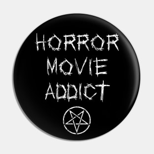 Horror Movie Addict Pin