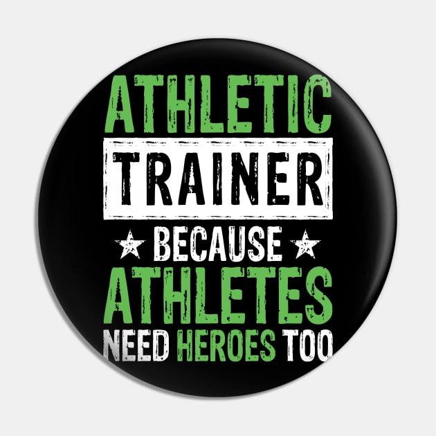 Athletic Trainer Because Athletes Need Heroes Too Pin by AngelBeez29