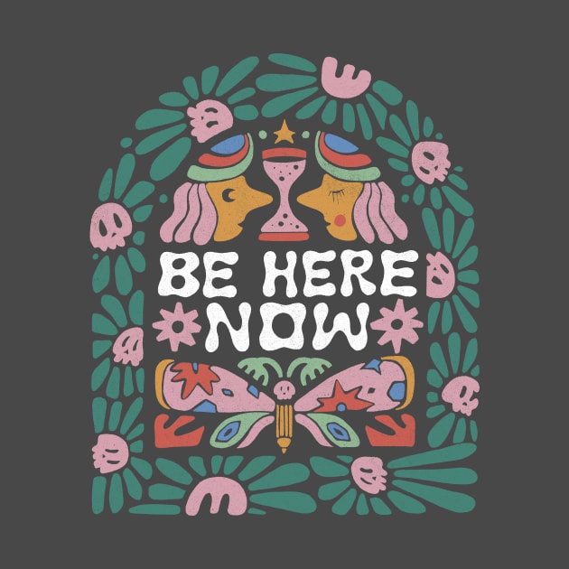 Be Here Now by skitchman