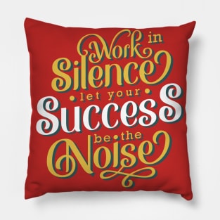 Work In Silence Pillow