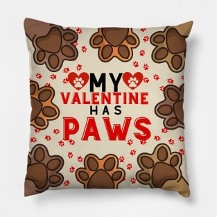 My valentine has paws Pillow