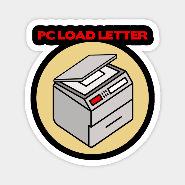 PC Load Letter! Magnet by KramerArt