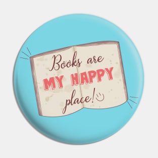 Books are my happy place Pin