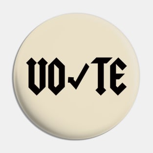 VOTE - Rock and Roll Design T-Shirt Pin