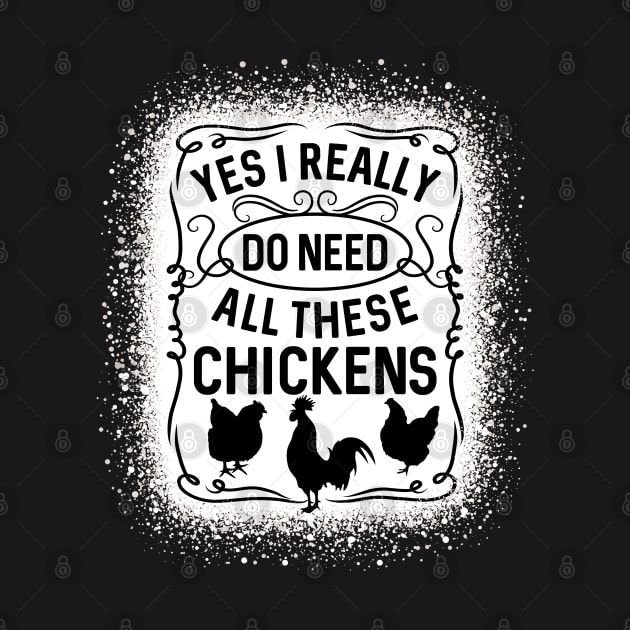 Yes I Really Do Need All These Chickens Poultry by RadStar