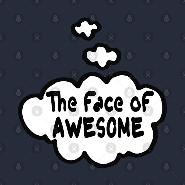 The face of awesome! by madmonkey