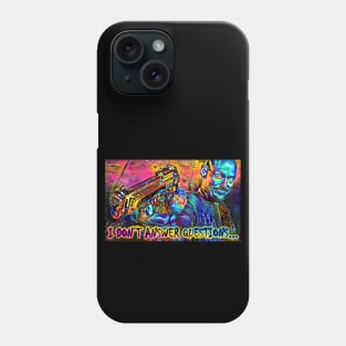 Mr Inbetween - Ray Shoesmith - I DON'T ANSWER QUESTIONS Phone Case