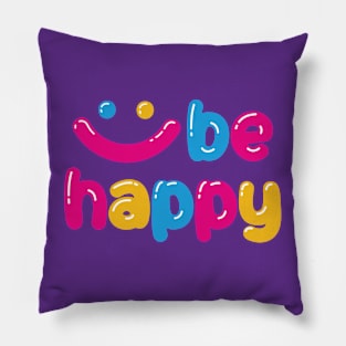 Be happy Pillow