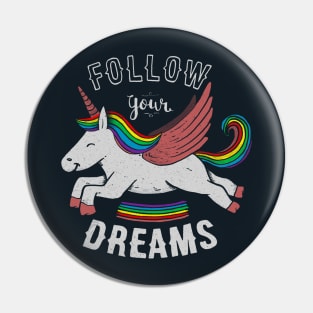 Follow Your Dreams Pin