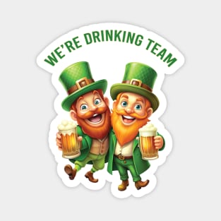 We're Drinking Team: Leprechaun Hug Cheers Magnet