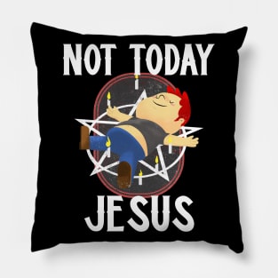 Not Today Jesus Satanic Pentagram Gothic Gift Idea Pillow