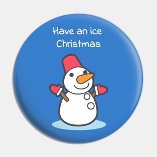 Have an ice Christmas (blue) Pin