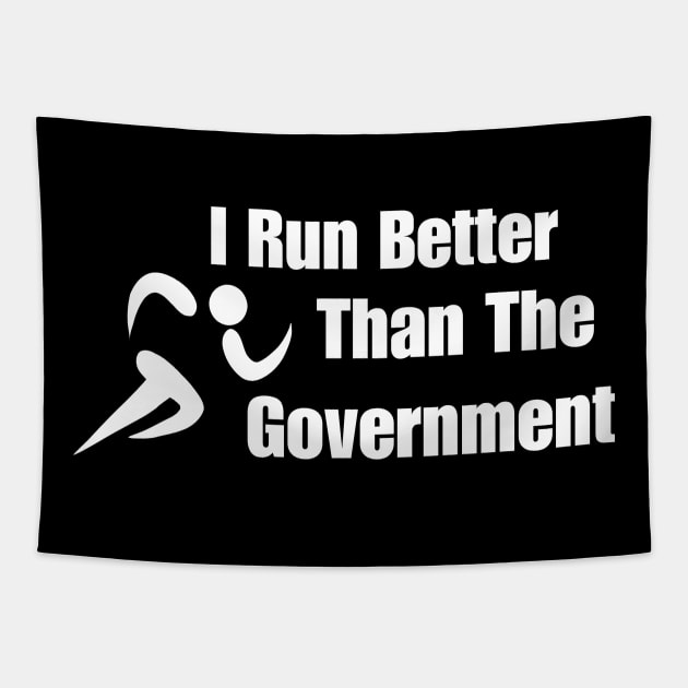 I Run Better Than The Government Funny Tapestry by Mojakolane