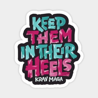 Keep Them In Their Heels Magnet