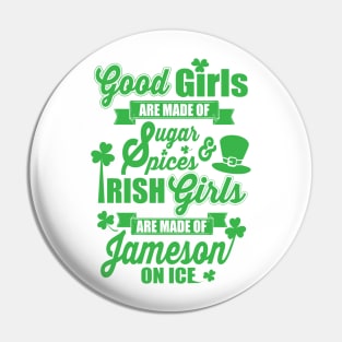 IRISH GIRLS ARE MADE OF JAMESON ON ICE Pin