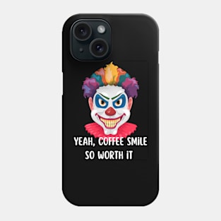 Spooky Clown with Coffee Smile Phone Case