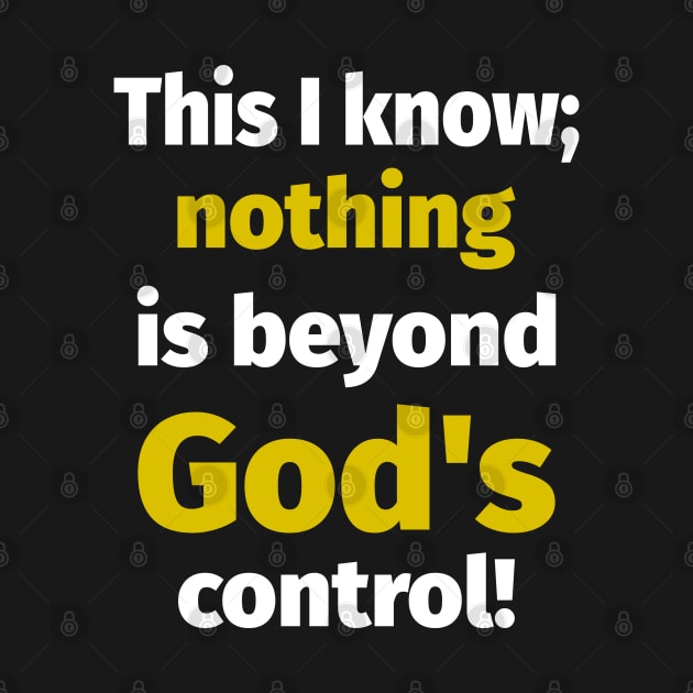 This I Know; Nothing is Beyond God's Control ! by WhatTheKpop