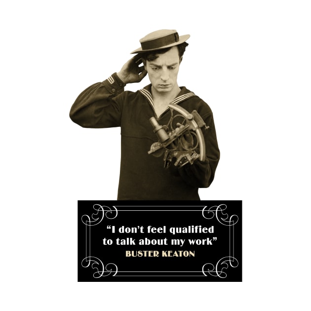 Buster Keaton Quotes: “I Don’t Feel Qualified To Talk About My Work” by PLAYDIGITAL2020